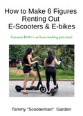 My Personal Guide on how to Earn 6 Figures per Year Renting Out E-Scooters